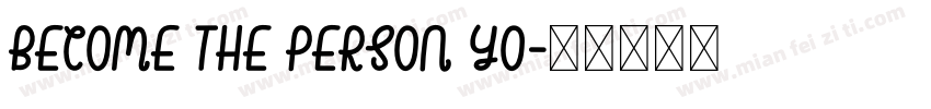 become the person yo字体转换